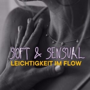 SOFT & SENSUAL MOVEMENTS